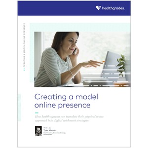 Cover: healthgrades - creating a model online presence