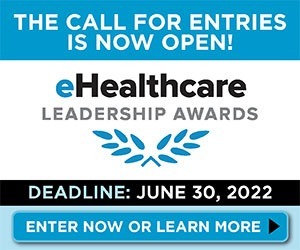 eHealthcare Leadership Awards - entry deadline is June 30!